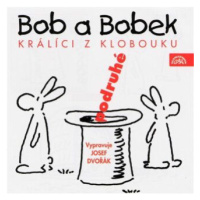 Bob a Bobek, králíci z klobouku, podruhé / Šebánek - Pacovský - Jiránek - Vladimír Jiránek, Jiří