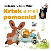 Krtek a malí pomocníci - Zdeněk Miler, Jiří Žáček