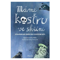 Máme kostru ve skříni (Strašidelné verše pro statečné děti) - kniha z kategorie Beletrie pro dět