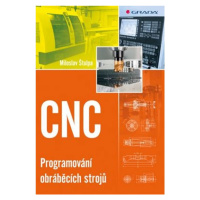 CNC - Programování obráběcích strojů GRADA Publishing, a. s.