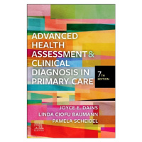 Advanced Health Assessment a Clinical Diagnosis in Primary Care, 7th Edition Elsevier