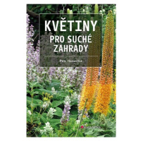 Květiny pro suché zahrady GRADA Publishing, a. s.