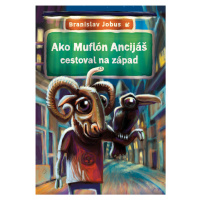 Ako Muflón Ancijáš cestoval na západ