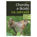 Choroby a škůdci na zahradě - identifikace, prevence a ochrana GRADA Publishing, a. s.