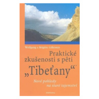 Praktické zkušenosti s pěti Tibeťany - Brigitte Gillessen, Wolfgang Gillessen