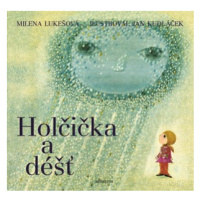 Holčička a déšť | Milena Lukešová, Jan Kudláček