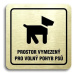 Accept Piktogram "prostor pro psy" (80 × 80 mm) (zlatá tabulka - černý tisk)