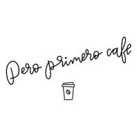Ilustrace Pero primero cafe, (26.7 x 40 cm)
