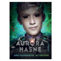Aurora hasne | Amie Kaufmanová, Kateřina Hajžmanová, Jay Kristoff