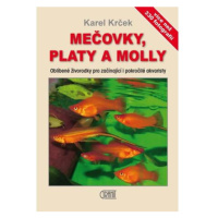 Mečovky, platy a Molly - Oblíbené živorodky pro začínající i pokročilé akvaristy