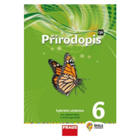 Přírodopis 6 pro ZŠ a víceletá gymnázia - Hybridní učebnice - Věra Čabradová, Petra Šimonová, Fr