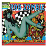 Rob Zombie: American Made Music To Strip By