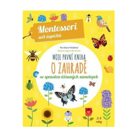 Moje první kniha o zahradě (Montessori: Svět úspěchů) Slovart