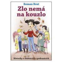 Zlo nemá na kouzlo