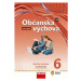 Občanská výchova 6 pro ZŠ a víceletá gymnázia - Hybridní učebnice (nová generace) - Dagmar Janoš