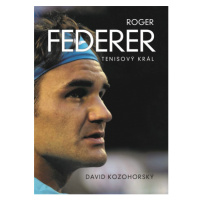 Roger Federer: tenisový král XYZ