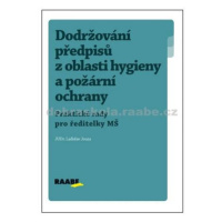 Dodržování předpisů z oblasti hygieny a požární ochrany