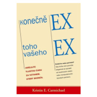 Konečně ex toho vašeho ex - Carmichael Kristin E.