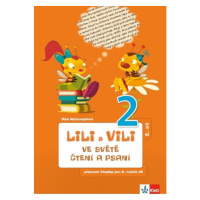 Lili a Vili 2 – ve světě čtení a psaní II.díl (prac. uč. ČJ II.díl) - Dita Nastoupilová