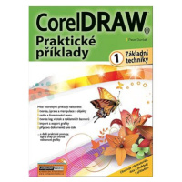 CorelDRAW Praktické příklady 1: Základní techniky