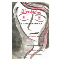 Divné dny - Láska v pěti novelách