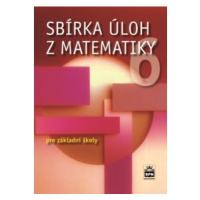 Sbírka úloh z matematiky 6 pro základní školy SPN - pedagog. nakladatelství