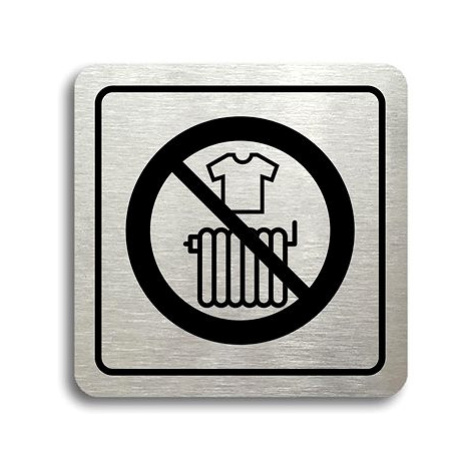 Accept Piktogram "zákaz sušení prádla" (80 × 80 mm) (stříbrná tabulka - černý tisk)