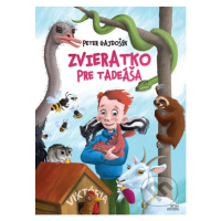 Zvieratko pre Tadeáša - Peter Gajdošík, Martin Luciak (ilustrátor) - kniha z kategorie Pro děti