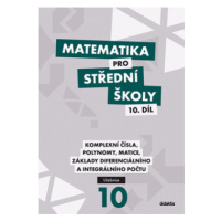 Matematika pro střední školy 10. díl Učebnice - Václav Zemek