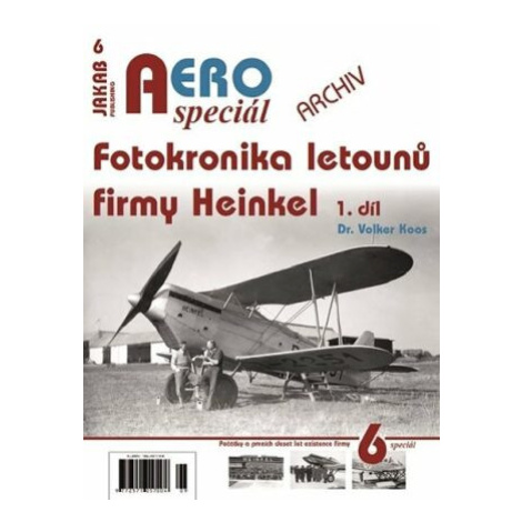 AEROspeciál 6 - Fotokronika letounů firmy Heinkel 1. díl - Koos Volker