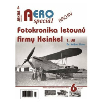 AEROspeciál 6 - Fotokronika letounů firmy Heinkel 1. díl - Koos Volker