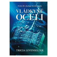 Vládkyně oceli - Tricia Levenseller