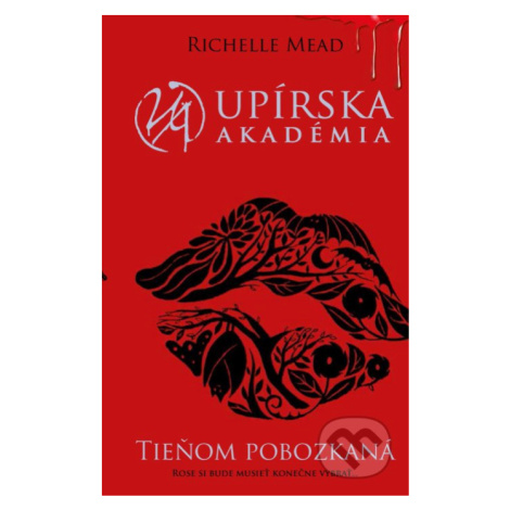 Tieňom pobozkaná (Rose si bude musieť konečne vybrať...) - kniha z kategorie Beletrie pro děti Slovart