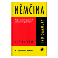 Němčina pro samouky - Učebnice s klíčem - Drahomíra Kettnerová, Veronika Bendová