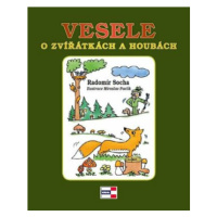 Vesele o zvířátkách a houbách - Radomír Socha, Miroslav Pavlík