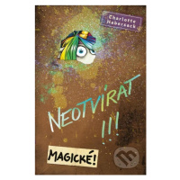 Neotvírat!!! Magické! - Charlotte Habersack, Fréderic Betrand (Ilustrátor) - kniha z kategorie B