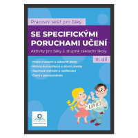 SPU - Sešit pro žáky s SPU 3. díl  - Mgr. Katarina Tomanová, Mgr. Veronika Štroblová