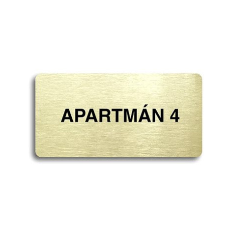 Accept Piktogram "APARTMÁN 4" (160 × 80 mm) (zlatá tabulka - černý tisk bez rámečku)