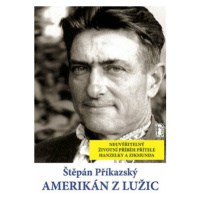 Amerikán z Lužic - Štěpán Příkazský