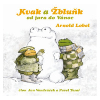 Kvak a Žbluňk od jara do Vánoc - Arnold Lobel - audiokniha