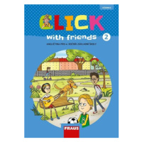 Click with Friends 2 - Učebnice - Kateřina Dvořáková, Miluška Karásková, Jiří Šádek