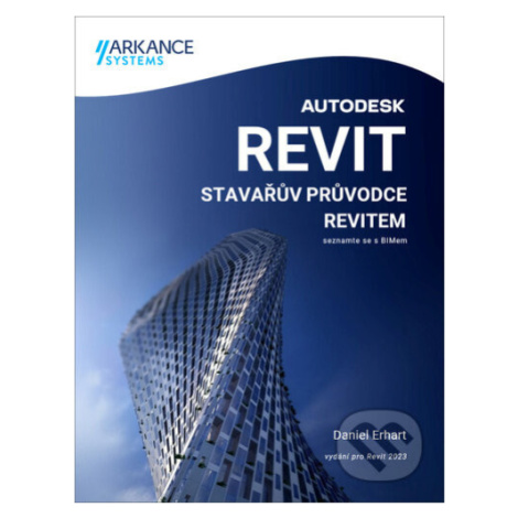 Stavařův průvodce Revitem - Daniel Erhart - kniha z kategorie Programování Zoner Press