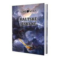 Lone Wolf Kaltské jeskyně: Kniha 3