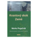 Kvantový skok Země - Opětovné propojení s elementárními bytostmi - Marko Pogačnik