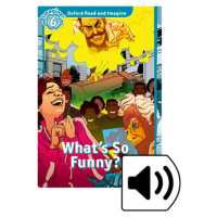 Oxford Read and Imagine 6 What´s So Funny? with Audio Mp3 Pack Oxford University Press