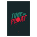 Umělecký tisk IT - Time to Float, 26.7x40 cm