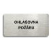 Accept Piktogram "OHLAŠOVNA POŽÁRU" (160 × 80 mm) (stříbrná tabulka - černý tisk bez rámečku)