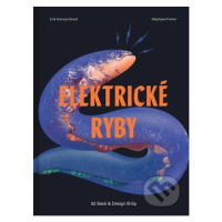 Elektrické ryby - Erik Harvey-Girard - kniha z kategorie Naučné knihy