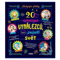 20 výjimečných vynálezců, kteří změnili svět (Neobyčejné příběhy) - kniha z kategorie Naučné kni