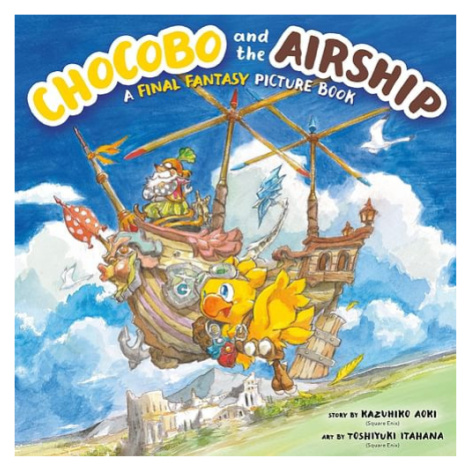 Chocobo And The Airship: A Final Fantasy Picture Book Square Enix